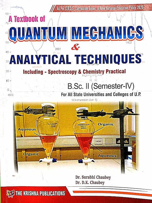 Chemistry- Quantum Mechanics & Analytical Techniques