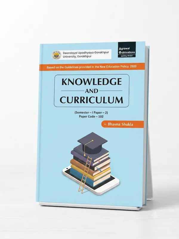 Knowledge and Curriculum Book B.Ed Semester 1 Agrawal Publication