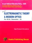 Electromagnetic Theory & Modern Optics B.Sc. Semester-III